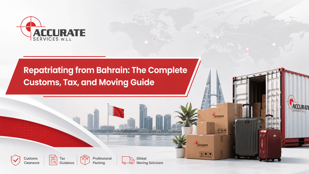 Repatriating from Bahrain: The Complete Customs, Tax, and Moving Guide