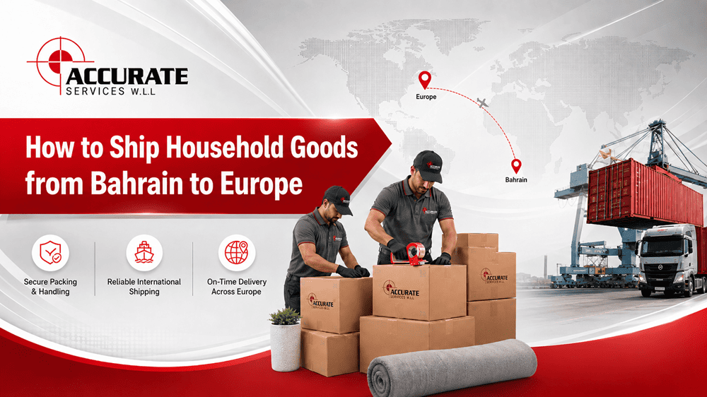 How to Ship Household Goods from Bahrain to Europe