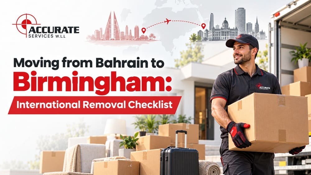 Moving from Bahrain to Birmingham International Removal Checklist